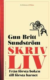 Skrivliv av Gun-Britt Sundström